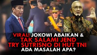 VIRAL JOKOWI ABAIKAN amp TAK SALAMI JEND TRY SUTRISNO DI HUT TNI ADA MASALAH APA [upl. by Airotkciv769]