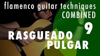 09  Rasgueado amp Pulgar Flamenco Guitar Techniques Combined [upl. by Hinkel]