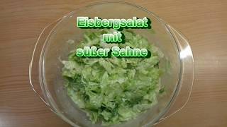 Eisbergsalat mit süßer Sahne [upl. by Fowkes455]