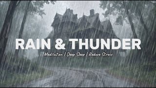 Rain Sounds for Sleeping  99 Instantly Fall Asleep Fast with Relaxing Rain and Thunder at Night [upl. by Luann]