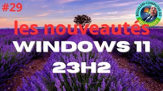 les nouveautés de Windows 11 23H2 [upl. by Yerfoeg161]