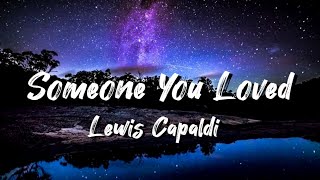 Lewis Capaldi Someone You Loved lyrics [upl. by Fortier789]