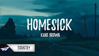 Kane Brown  Homesick Lyrics  Lyric Video [upl. by Ybok934]