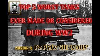 TOP 5 WORST TANK OF WW2 No2 Germanys Super Heavy quotMAUSquot [upl. by Atires]