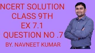 NCERT SOLUTION 9TH CLASS EX 71 QUESTION NO 7 [upl. by Nna]