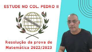 Colégio Pedro II  20222023 MATEMÁTICA Prova para ingressar no 1o ano do Ens Médio [upl. by Zoes]