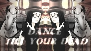 ＤＡＮＣＥ ＴＩＬＬ ＹＯＵＲ ＤＥＡＤ ͡° ͜ʖ ͡° SSO [upl. by Ponce]