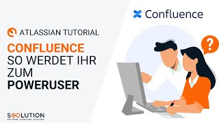 Confluence Tutorial  Erste Schritte für Anwender  vom Anfänger zum Poweruser [upl. by Ecnarf981]