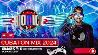 CUBATON MIX VER 1 DJ BIONICO MIX 2024 REPATON MIX [upl. by Alaek]