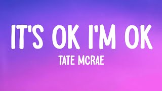 Tate McRae  Its ok Im ok Lyrics TateMcRae [upl. by Nosremaj]