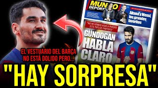 💥 ÚLTIMA HORA BARÇA ASÍ HA SENTADO EN EL VESTUARIO LA RAJADA DE GUNDOGAN quotHAY SORPRESA PEROquot [upl. by Klockau585]