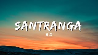 SATRANGA 8D LYRICS  ANIMAL  ARIJIT SINGH [upl. by Rizan917]