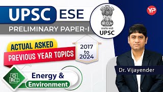 UPSC ESE All Energy amp Environment PYQ Important topics 2017 to 2024 prelims paper I [upl. by Hardin]