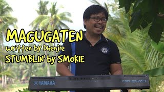 MAGUGATEN STUMBLINby SMOKIE [upl. by Eimarrej]