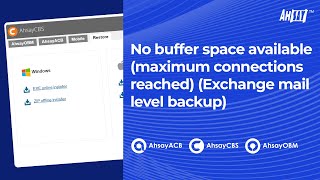 No buffer space available maximum connections reached Exchange mail level backup [upl. by Nayhr166]