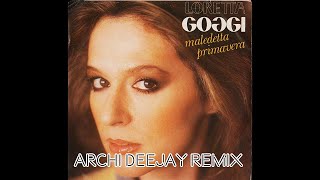 Loretta Goggi  Maledetta primavera Archi deejay remix [upl. by Becka]