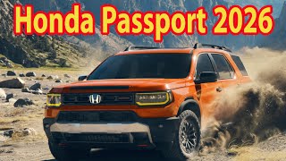 Honda Passport 2026 [upl. by Ecyarg]