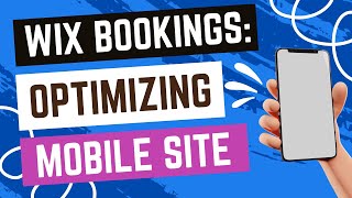 Wix Bookings Optimizing Your Mobile Site [upl. by Diann]