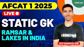 AFCAT 1 2025 Exam Static GK Live  Ramsar amp Lakes In India [upl. by Wilkens]