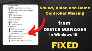 Sound Video and Game Controller Missing from Device Manager  FIXED [upl. by Latsyrc]