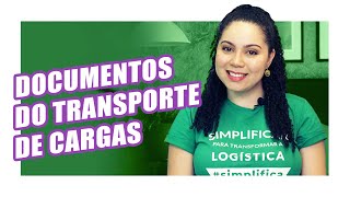 Quais são os principais documentos do transporte de cargas [upl. by Neztnaj]