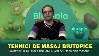 TEHNICI DE MASAJ BIUTOPICE  Invitat AUTERO MASSIMILIANO  Biutopia Vital [upl. by Ateiram]