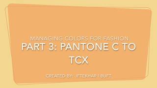 Part 3 Managing color for fashion  Convert Pantone C to TCX color code [upl. by Dnomaid]