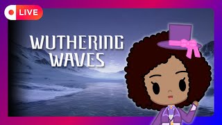 Live 34  Wuthering Waves S2 [upl. by Judi]