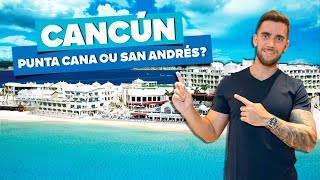 ☑️ Cancún Punta Cana ou San Andrés Qual escolher Todas as dicas [upl. by Naujik371]