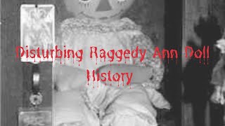 Disturbing Raggedy Ann Doll Origin [upl. by Anilehs]