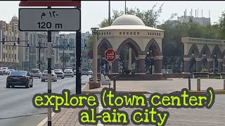 EXPLORE AL AIN CITY ABU DHABI UNITED ARAB EMIRATES [upl. by Assillam]