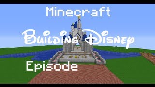 Minecraft Walt Disney World Building Disney 9 [upl. by Archibald]