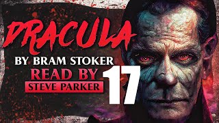 Dracula Chapter 17  Full Dramatised Audiobook [upl. by Colinson214]