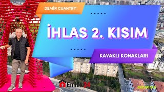 ihlas 2 Kısım  Demir Country Kavaklı Konakları Satılık Daireler [upl. by Renraw]