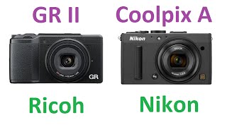 RICOH GR II vs Nikon Coolpix A [upl. by Stetson]