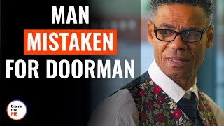 Man Mistaken For Doorman  DramatizeMe [upl. by Emmery229]