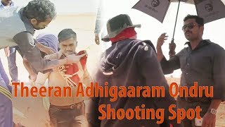 Theeran Adhigaaram Ondru Movie Shooting Spot  Karthi [upl. by Abisia968]