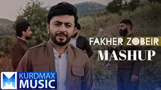 Fakher Zobeir  Mashup  فاخیر زوبێر  مەشاپ [upl. by Flora737]