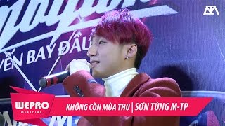 Sơn Tùng MTP  Không Còn Mùa Thu [upl. by Orlina912]