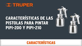 Características de las Pistolas para Pintar TRUPER PIPI200 y PIPI210 [upl. by Allmon]