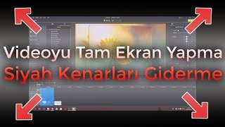 Videoyu tam ekran yapma  Siyah kenarları giderme [upl. by Notrom]