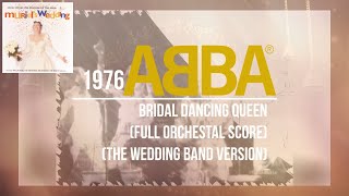 ᗅᗺᗷᗅ  Bridal Dancing Queen Full Orchestral score  HD UNOFFICIAL MUSIC VIDEO [upl. by Aenotna788]