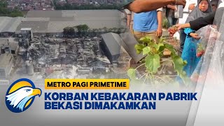 Jenazah Korban Kebakaran Pabrik Dimakamkan Metro Pagi Primetime [upl. by Iegres606]