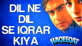 Dil Ne Dil Se Iqrar Kiya  Haqeeqat  Ajay Devgn amp Tabu  Hariharan amp Alka Yagnik [upl. by Amorette640]