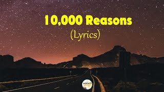 10000 Reasons LYRICS [upl. by Schaper]