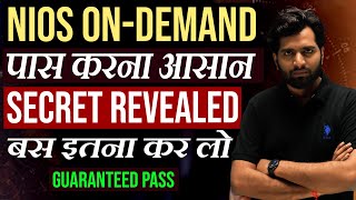 Crack NIOS OnDemand Exam  Best Plan to Clear NIOS On  Demand Exam  Secrete Revealed [upl. by Budd215]