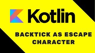 38 Kotlin Tutorial  Backtick As Escape Character [upl. by Nauh]