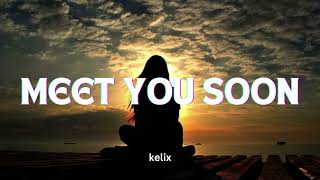 Meet You Soon  official music Keli [upl. by Alyacim]