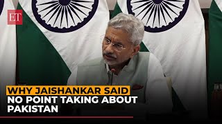 Why Jaishankar said No point talking about Pakistan [upl. by Harbot]