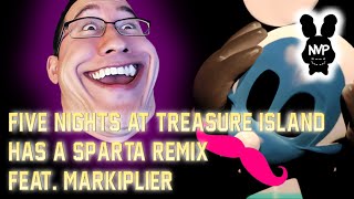 Five Nights at Treasure Island has a Sparta Remix Feat Markiplier [upl. by Narut]